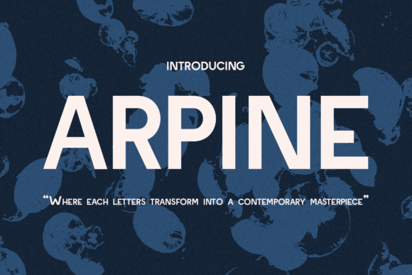Arpine: A Modern Font for Creative Makers