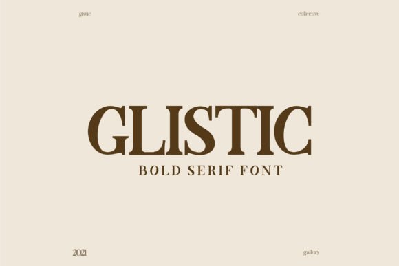Glistic: A Serif Font for Timeless Campaigns